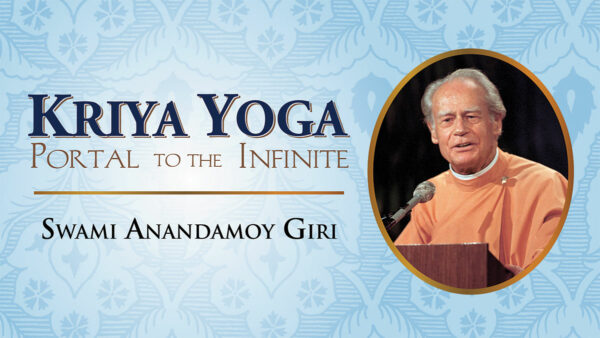 Kriya Yoga: Portal to the Infinite by Swami Anandamoy Giri